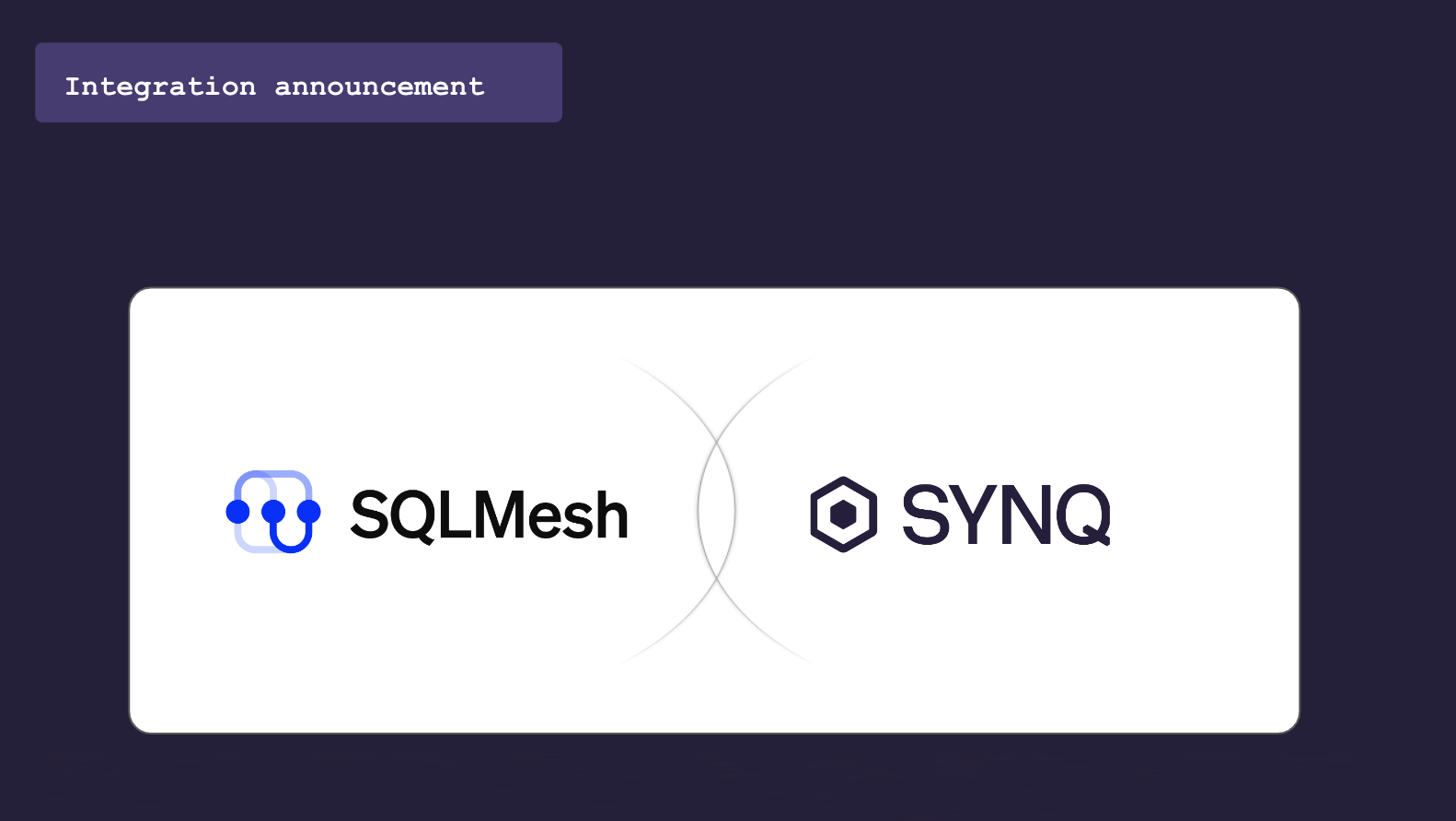 Announcing the SYNQ and SQLMesh integration